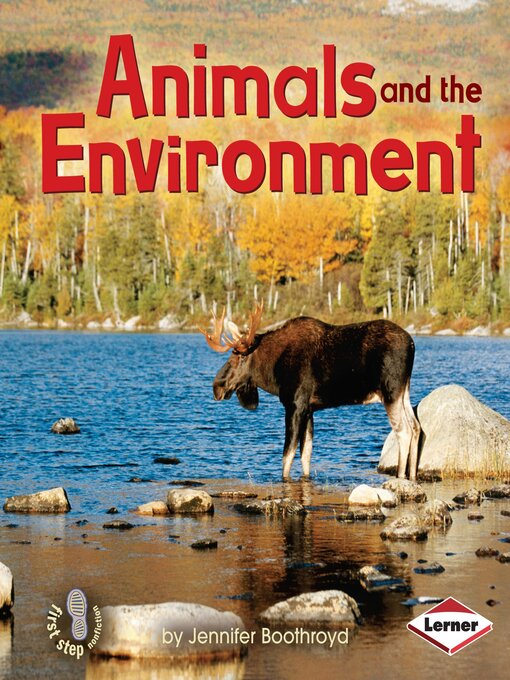 Title details for Animals and the Environment by Jennifer Boothroyd - Available